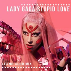 Stupid Love (Leanh Club Mix)