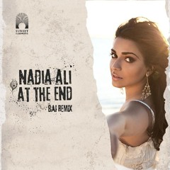 Nadia Ali - At The End (BAI Remix) [Free Download]