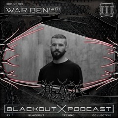 BLACKOUT Podcast III: War DEN [AR]