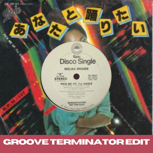 Melba Moore - Pick Me Up, I'll Dance (Groove Terminator edit) FREE DOWNLOAD