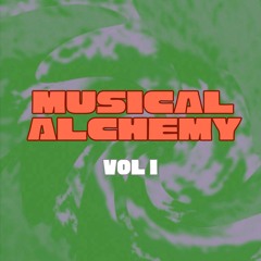 Musical Alchemy - Vol I