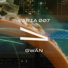 VARIA 007 - GWÄN