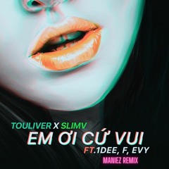 Em Ơi Cứ Trôi - Maniez