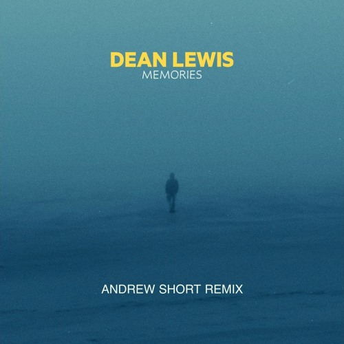 Dean Lewis - Memories (Andrew Short Remix) [Pitched]
