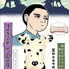 [Access] KINDLE PDF EBOOK EPUB Wes Anderson's Isle of Dogs by  Minetaro Mochizuki &