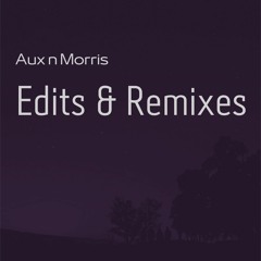 Edits & Remixes