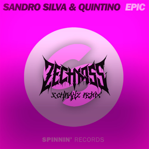 SANDRO SILVA & QUINTINO - EPIC (SCHRANZ REMIX)