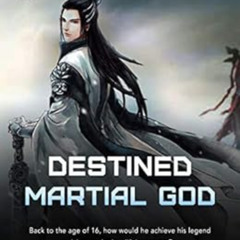 [FREE] EPUB 📩 Destined Martial God: Book 18 by Yan YunYuQiBabel Novel EBOOK EPUB KIN