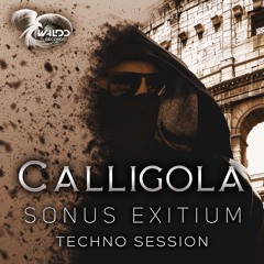 Calligola - Sonus Exitium Set.(Techno) Podcast #.22