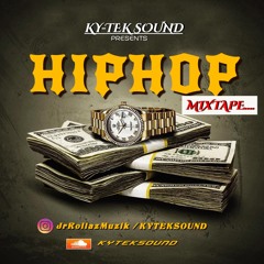 KY-TEK SOUND "HIP-HOP" MIXTAPE