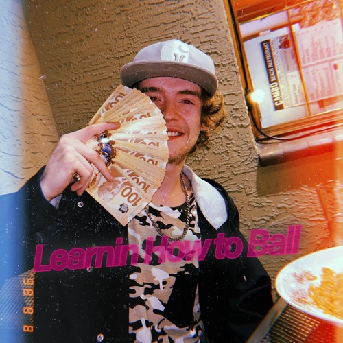 Learnin How to Ball (Prod. Wait a minute)