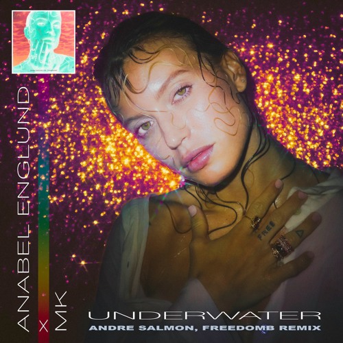 MK, Anabel Englund - Underwater (Andre Salmon, FreedomB Remix)