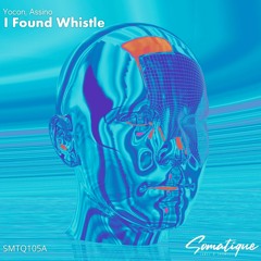 Yocon ,Assino - I Found Whistle (Original Mix)