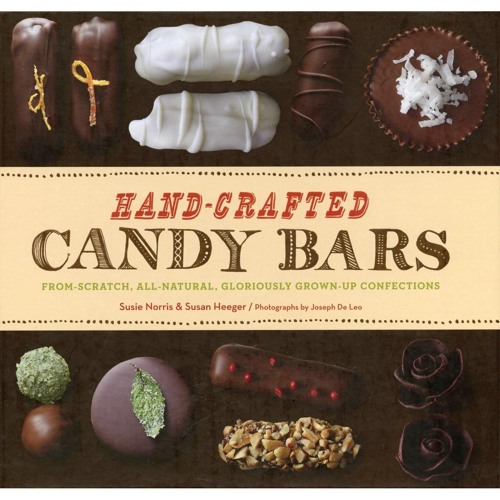 PDF_⚡ Hand-Crafted Candy Bars: From-Scratch, All-Natural, Gloriously Grown-Up