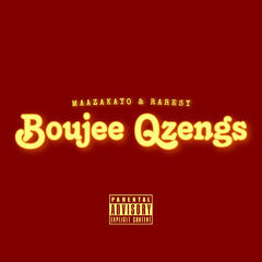 Boujee Qzengs