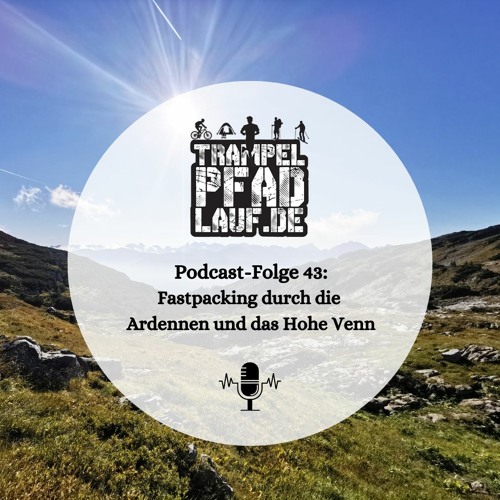 #43 - Fastpacking durch die Ardennen und das Hohe Venn