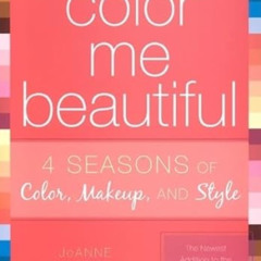 View EPUB ✉️ Reinvent Yourself with Color Me Beautiful: Four Seasons of Color, Makeup