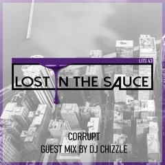 Lost In The Sauce 043 (Guest Mix by DJ Chizzle)