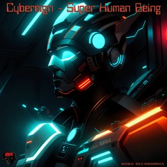 Cybereign - Super Human Being (borg42 Promo Clips)