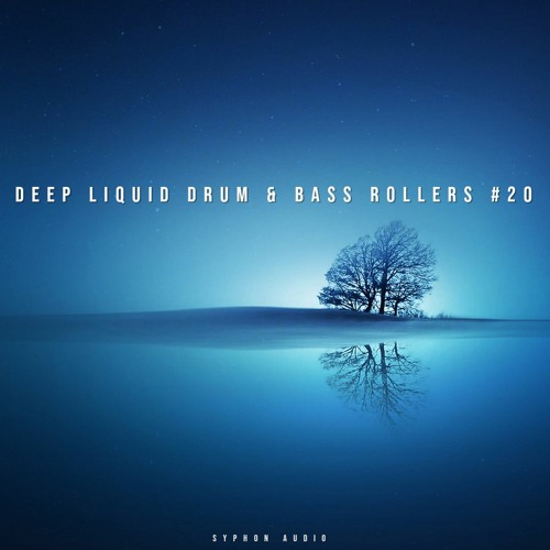 Deep Liquid Drum & Bass Rollers #20