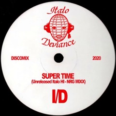 I/D - Super Time (Unreleased Italo HI NRG Mixx)
