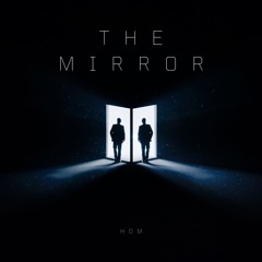 The Mirror (Dark Remix)