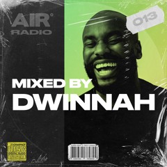 AIR RADIO #013 | MIXED BY DWINNAH