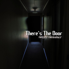 There's The Door