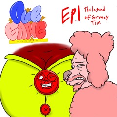 OUR GANG PODCAST S1 Ep1 :The legend of Grimey Tim!