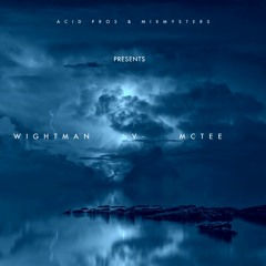 WiGHTMAN -V- MCTEE (ACIDPROS - MiXMYSTERS) .. (FOR MARKLITTO & MATTCONWAY)