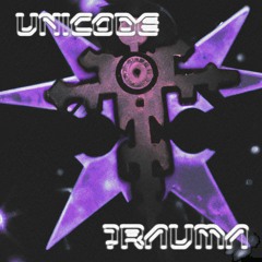 Unicode Trauma