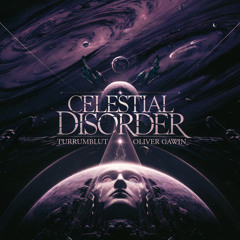 Turrumblut x Oliver Gawin - Celestial Disorder (feat.licute)