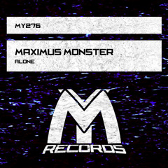 MAXIMUS MONSTER - Alone (Extended Mix)