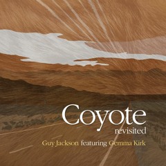 Coyote Revisited - Guy Jackson & Gemma Kirk