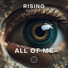 RISING 034 - ALL OF ME