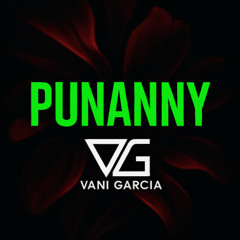 Punanny - Vani Garcia