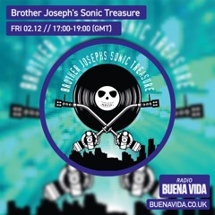 Brother Joesph's Sonic Treasure - Radio Buena Vida 02.12.22