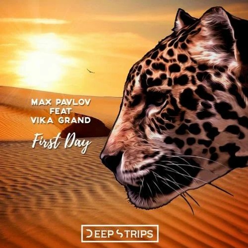 Max Pavlov Feat Vika Grand - First Day (Original Mix) | ★OUT NOW★