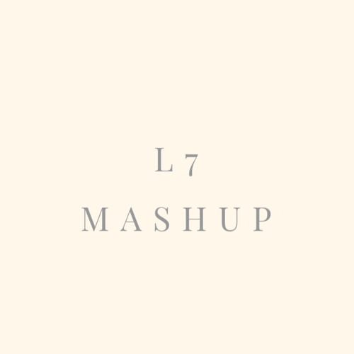 L7 MASHUP