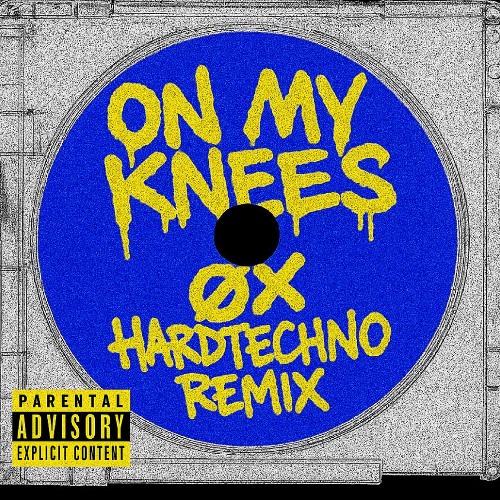 On My Knees (ØX Hardtechno Remix) [FREE DL]