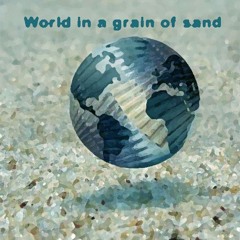 World In A Grain Of Sand (Republished)