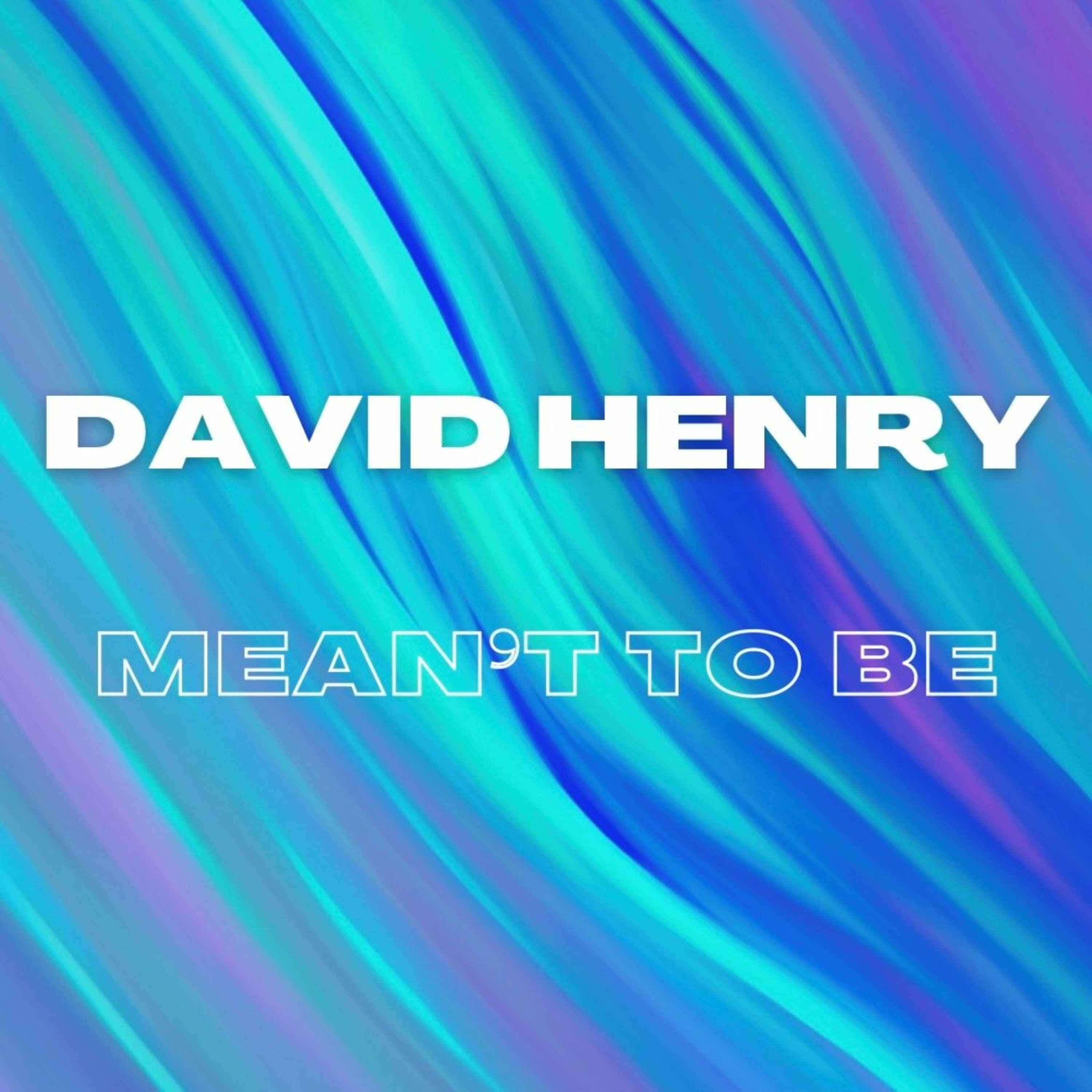 DavidHenry - Mean't to be episode artwork