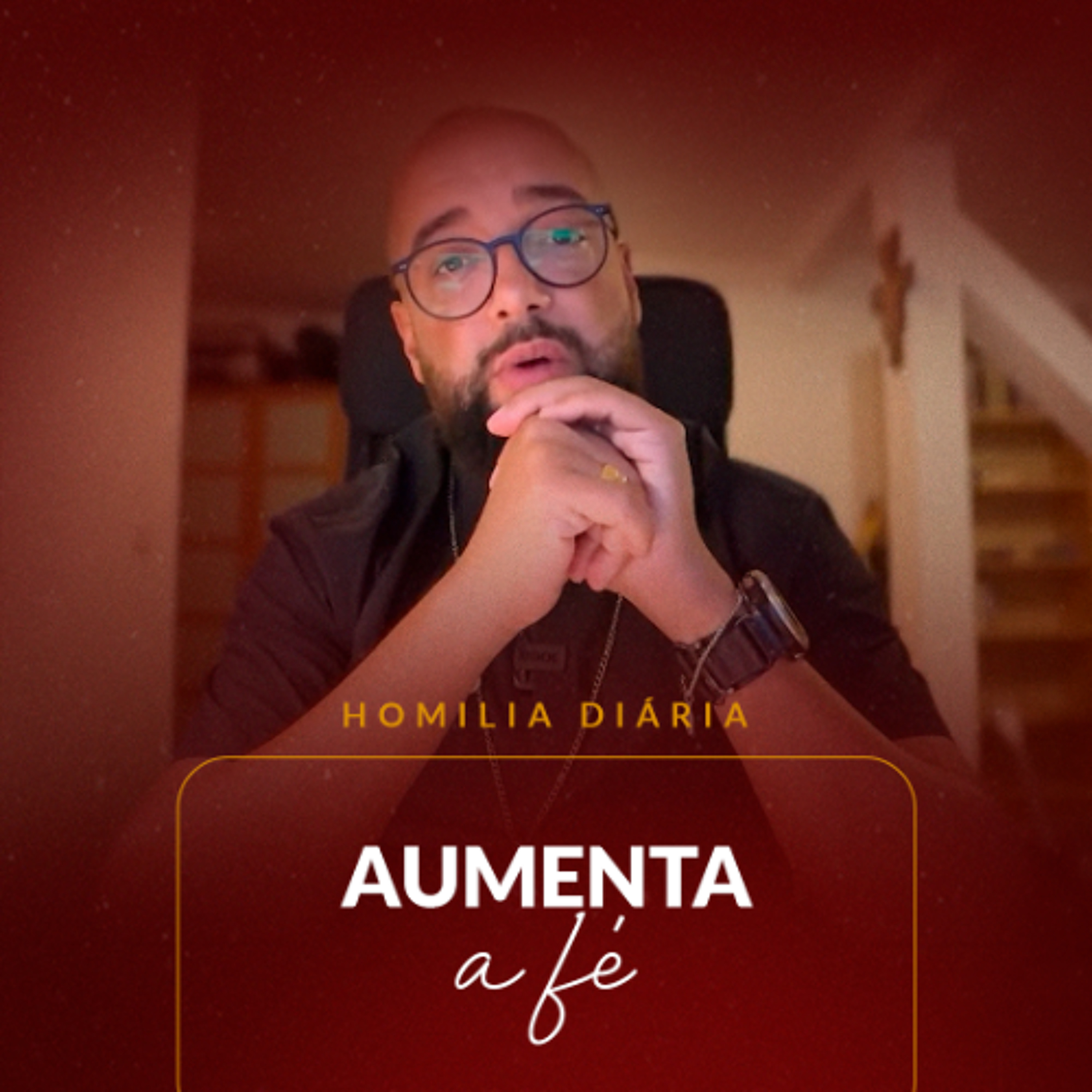 Homilia Diária - Aumenta a fé | 2025.10.05