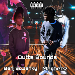 outta bounds ft. Marbeez (prod.JojoSantana!)