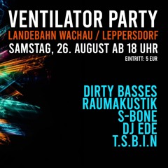 Dirty Basses @ Ventilatorparty Wachau 26.08.23