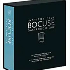Ebooks download Institut Paul Bocuse Gastronomique: The definitive step-by-step guide to culinary ex