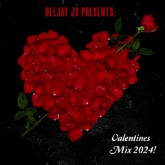 DEEJAY J3 PRESENTS - VALENTINE'S MIX 2024 (SLOW BASHMENT,KIZOMBA,ZOUK & UK AFROSWING,RNB)