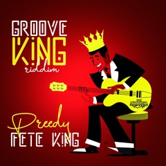 Preedy x Dj Spider - Fete King (Groove King Riddim)