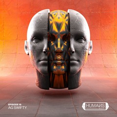 HUMAИS RADIO | EP.19 | AG SWIFTY