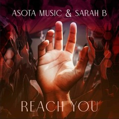 Sarah B & Asota Music -  Reach you   Tune 2021 Future House .mp3